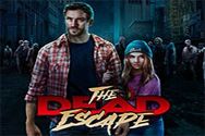 THE DEAD ESCAPE?v=2.8.6